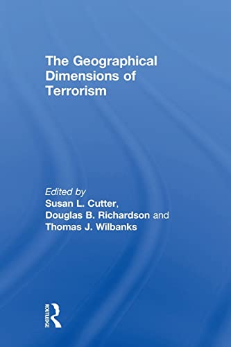 Beispielbild fr The Geographical Dimensions of Terrorism zum Verkauf von Blackwell's