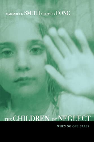 Beispielbild fr Children of Neglect : When No One Cares zum Verkauf von Better World Books