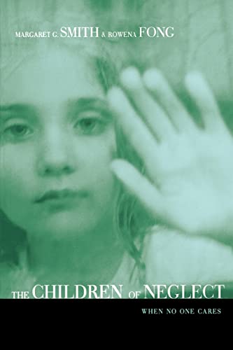 Stock image for Children of Neglect: When No One Cares for sale by Bahamut Media