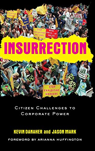 Beispielbild fr Insurrection: Citizen Challenges to Corporate Power zum Verkauf von HPB-Diamond