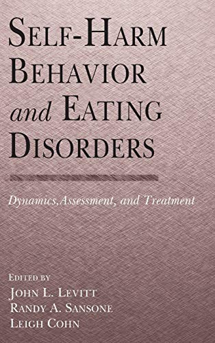Beispielbild fr Self-Harm Behavior and Eating Disorders: Dynamics, Assessment, and Treatment zum Verkauf von WorldofBooks