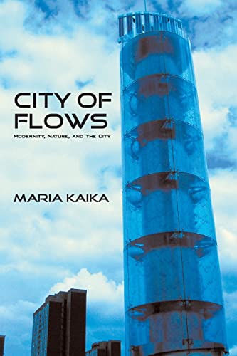 Beispielbild fr City of Flows : Modernity, Nature, and the City zum Verkauf von Blackwell's