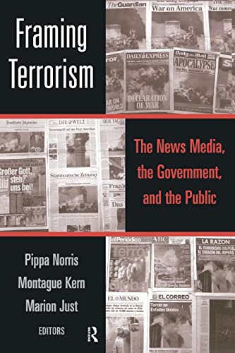 Beispielbild fr Framing Terrorism: The News Media, the Government, and the Public zum Verkauf von Second Story Books, ABAA