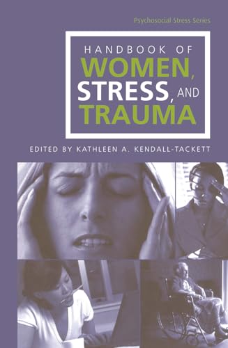 Beispielbild fr Handbook of Women, Stress and Trauma (Psychosocial Stress Series) zum Verkauf von Bookmans