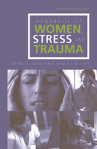 Stock image for Handbook of Women, Stress and Trauma (Psychosocial Stress Series) for sale by Bookmans