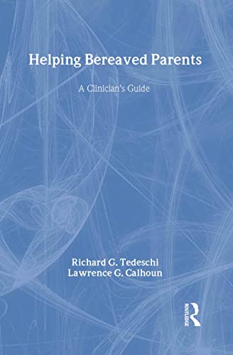 Stock image for Helping Bereaved Parents: A Clinician*s Guide (Series in Death, Dying, and Bereavement) for sale by dsmbooks