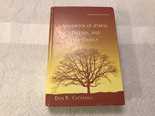 Imagen de archivo de Handbook of Stress, Trauma, and the Family (Psychosocial Stress Series) a la venta por Chiron Media