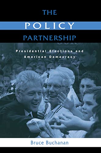 The Policy Partnership: Presidential Elections and American Democracy (9780415947602) by Buchanan, Bruce