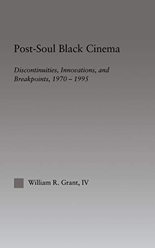 Stock image for Post-Soul Black Cinema: Discontinuities, Innovations and Breakpoints, 1970-1995 for sale by Blackwell's