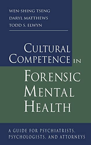 Stock image for Cultural Competence in Forensic Mental Health: A Guide for Psychiatrists, Psychologists, and Attorneys for sale by Chiron Media