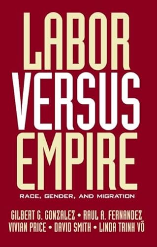 Imagen de archivo de Labor Versus Empire: Race, Gender, Migration a la venta por The Book Cellar, LLC
