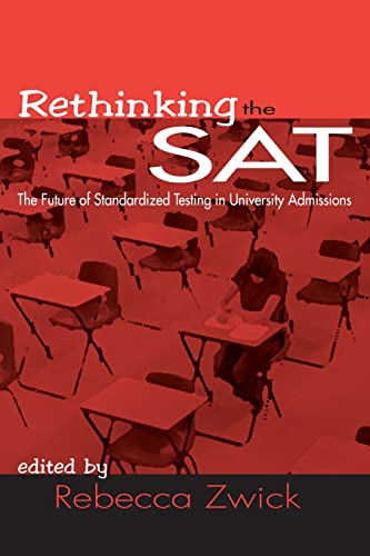 Beispielbild fr Rethinking the SAT: The Future of Standardized Testing in University Admissions zum Verkauf von Blackwell's