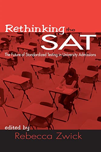 Stock image for Rethinking the SAT: The Future of Standardized Testing in University Admissions for sale by Blackwell's