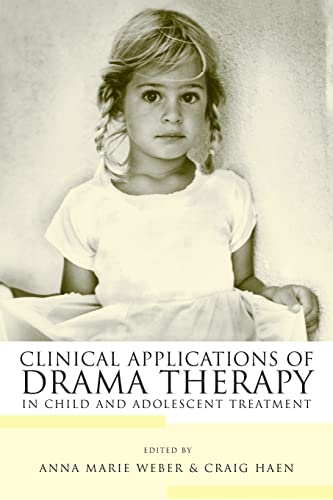9780415948456: Clinic Applications of Drama Therapy in Child and Adolescent Treatment