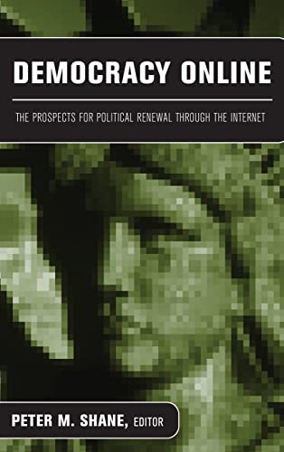 Beispielbild fr Democracy Online: The Prospects for Political Renewal Through the Internet zum Verkauf von Chiron Media