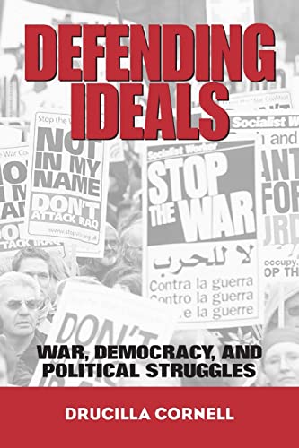Beispielbild fr Defending Ideals War, Democracy, And Political Struggles zum Verkauf von Cambridge Rare Books