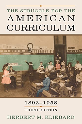 Imagen de archivo de The Struggle for the American Curriculum, 1893-1958 a la venta por BooksRun