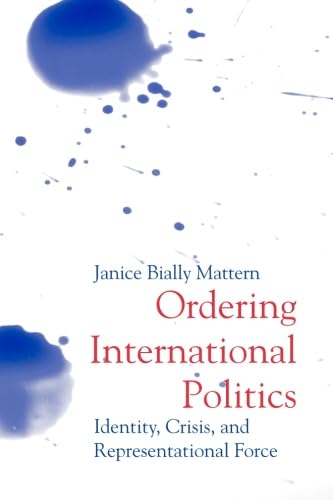 9780415948975: Ordering international politics: Identity, Crisis and Representational Force