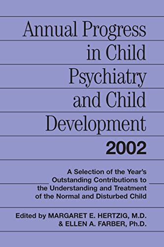 Stock image for Annual Progress in Child Psychiatry and Child Development 2002 (Annual Progress in Child Psychiatry & Child Devel) Hertzig, Margaret E. and Farber, Ellen A. for sale by CONTINENTAL MEDIA & BEYOND