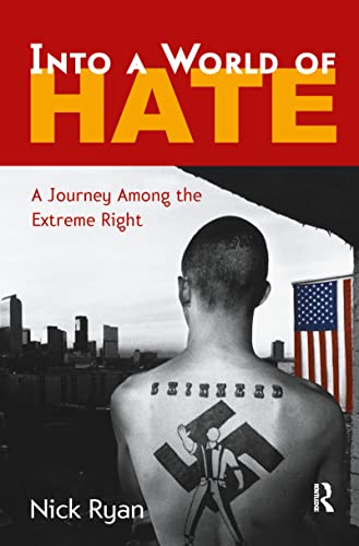 Into a World of Hate: A Journey Among the Extreme Right (9780415949224) by Ryan, Nick