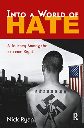 9780415949224: Into a World of Hate: A Journey Among the Extreme Right