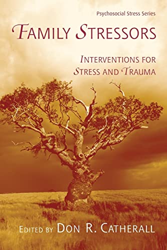 Stock image for Family Stressors: Interventions for Stress and Trauma (Psychosocial Stress Series) for sale by WorldofBooks