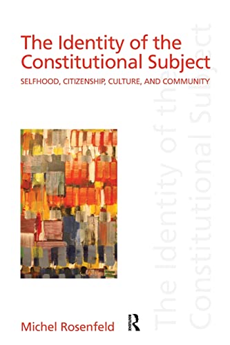 9780415949743: The Identity of the Constitutional Subject: Selfhood, Citizenship, Culture, and Community