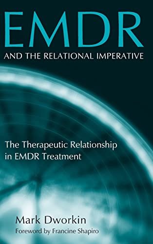 Imagen de archivo de EMDR and the Relational Imperative: The Therapeutic Relationship in EMDR Treatment a la venta por SecondSale