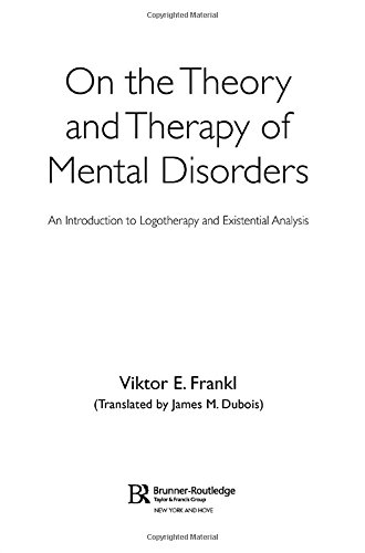 9780415950299: On the Theory and Therapy of Mental Disorders: An Introduction to Logotherapy and Existential Analysis