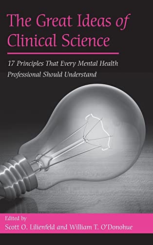 Beispielbild fr The Great Ideas of Clinical Science: 17 Principles that Every Mental Health Professional Should Understand zum Verkauf von Blackwell's