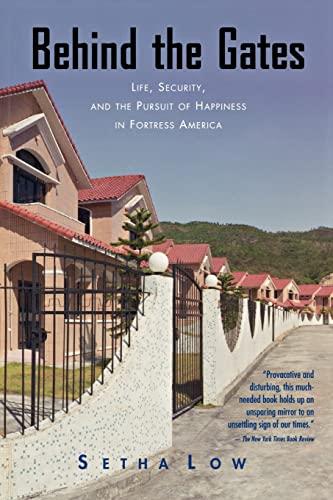 Beispielbild fr Behind the Gates: Life, Security, and the Pursuit of Happiness in Fortress America zum Verkauf von SecondSale