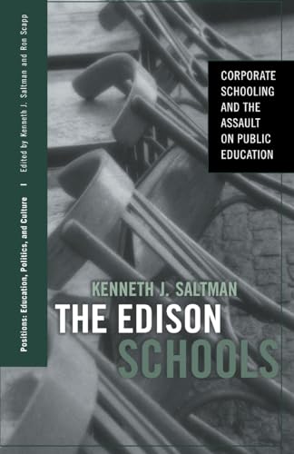 Stock image for The Edison Schools: Corporate Schooling and the Assault on Public Education for sale by ThriftBooks-Atlanta