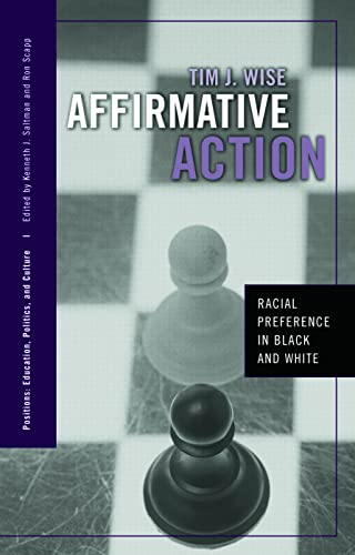 Imagen de archivo de Affirmative Action: Racial Preference in Black and White (Positions: Education, Politics, and Culture) a la venta por SecondSale