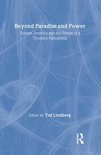 9780415950503: Beyond Paradise and Power: Europe, America, and the Future of a Troubled Partnership