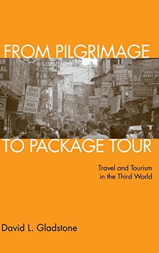 9780415950626: From Pilgrimage to Package Tour: Travel and Tourism in the Third World [Idioma Ingls]