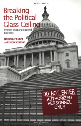 Imagen de archivo de Breaking the Political Glass Ceiling: Women and Congressional Elections a la venta por HPB-Red