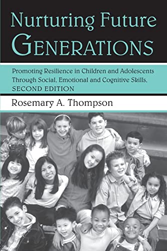 Imagen de archivo de Nurturing Future Generations: Promoting Resilience in Children and Adolescents Through Social, Emotional and Cognitive Skills a la venta por Blackwell's