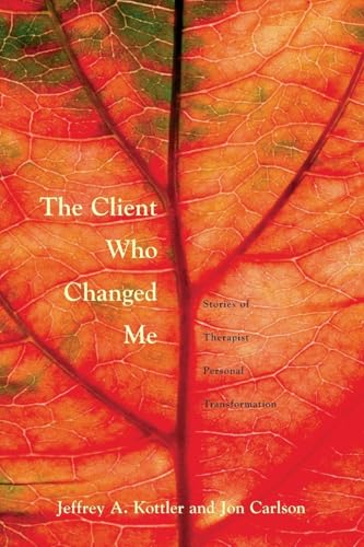 

Client Who Changed Me : Stories Of Therapist Personal Transformation