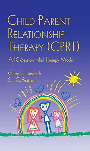 Beispielbild fr Child Parent Relationship Therapy Cprt: A Ten-session Filial Therapy Model zum Verkauf von BooksRun