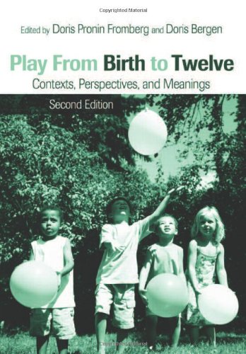 Stock image for Play from Birth to Twelve: Contexts, Perspectives, and Meanings for sale by ThriftBooks-Atlanta