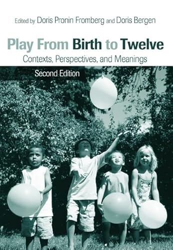 Imagen de archivo de Play from Birth to Twelve: Contexts, Perspectives, and Meanings a la venta por MusicMagpie