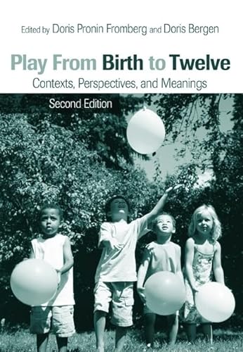 9780415951128: Play from Birth to Twelve: Contexts, Perspectives, and Meanings
