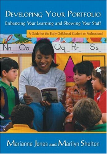 Stock image for Developing Your Portfolio - Enhancing Your Learning and Showing Your Stuff: A Guide for the Early Childhood Student or Professional for sale by ThriftBooks-Dallas