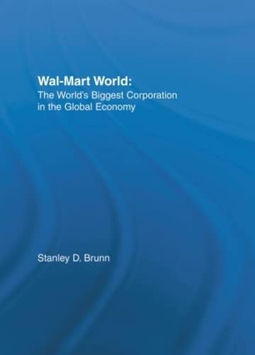 Stock image for Wal-Mart World: The World's Biggest Corporation in the Global Economy for sale by medimops