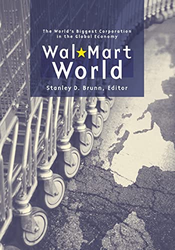 Stock image for Wal-Mart World: The World's Biggest Corporation in the Global Economy for sale by Chiron Media