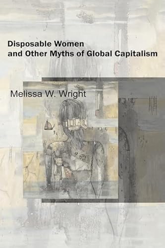 9780415951449: Disposable Women and Other Myths of Global Capitalism (Perspectives on Gender)