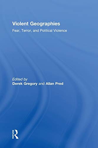 9780415951463: Violent Geographies: Fear, Terror, and Political Violence