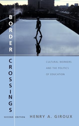 Imagen de archivo de Border Crossings: Cultural Workers and the Politics of Education a la venta por Chiron Media