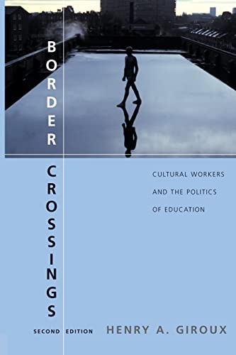 Stock image for Border Crossings: Cultural Workers and the Politics of Education for sale by Blackwell's