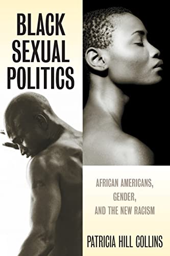 Beispielbild fr Black Sexual Politics: African Americans, Gender, and the New Racism zum Verkauf von BooksRun